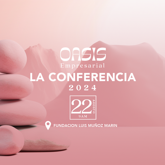 Oasis Empresarial: Conferencia 2024